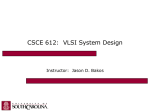 CSCE 612: VLSI System Design - Computer Science & Engineering