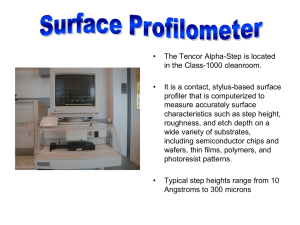 • The Tencor Alpha-Step is located in the Class-1000 cleanroom.