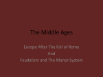 Europe After the Fall of Rome & Feudalism and Manor