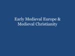 Early Medieval Europe & Medieval Christianity