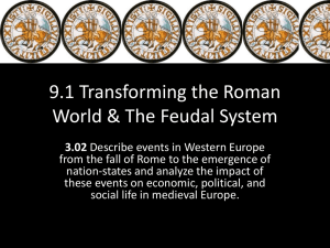 9.1 Transforming the Roman World & The Feudal System