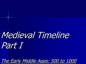 Medieval Timeline Part I The Early Middle Ages