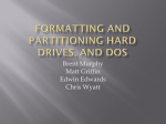 Formatting and Partitioning Hard Drives, and DOS