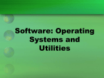 Software: Operating Systems and Utilities