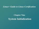 Linux+ Guide to Linux Certification Chapter Nine System Initialization