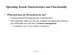 See P. 101 Operating System Characteristics and Functionality