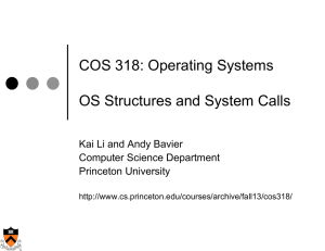 COS 318: Operating Systems  OS Structures and System Calls