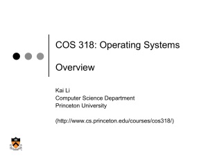 COS 318: Operating Systems Overview Kai Li Computer Science Department