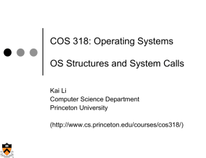 COS 318: Operating Systems OS Structures and System Calls Kai Li