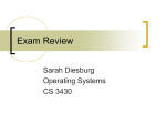 Exam Review Sarah Diesburg Operating Systems CS 3430