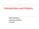 Introduction and History Sarah Diesburg Operating Systems CS 3430