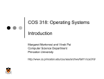 COS 318: Operating Systems Introduction Margaret Martonosi and Vivek Pai Computer Science Department
