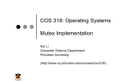 COS 318: Operating Systems Mutex Implementation Kai Li Computer Science Department