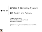 COS 318: Operating Systems  I/O Device and Drivers