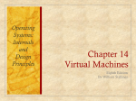 Chapter 14 Virtual Machines Operating Systems: