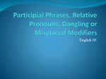 Participial Phrases, Relative Pronouns, Dangling or Misplaced