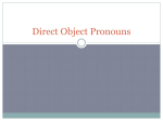 Direct Object Pronouns - Mrs. Ford FCHS Spanish