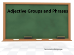 Adjective groups & Phrases