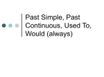 Past Simple, Past Continuous, Used To