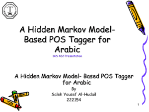 A Hidden Markov Model- Based POS Tagger for Arabic