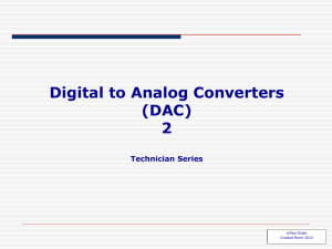 Digital to Analog Converters (DAC)