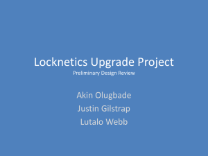 Locknetics Upgrade Project Preliminary Design Review