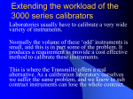 Extending the workload of the 3000 series calibrators