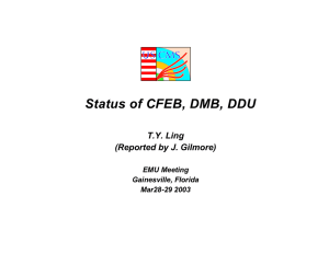 Status of CFEB, DMB, DDU T.Y. Ling (Reported by J. Gilmore) EMU Meeting