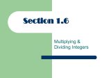 1.6 Multiplying & Dividing Integers