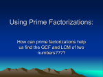 Using Prime Factorizations: