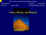 Unary, Binary, and Beyond - Carnegie Mellon School of Computer