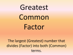 The largest (Greatest) number that divides (Factor) into both