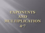 EXPONENTS AND MULTIPLICATION 4-7