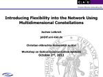 Introducing Flexibility into the Network Using Multidimensional Constellations