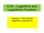 6.3 Logarithmic Functions