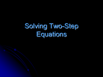 Solving Two-Step Equations: It is called a two