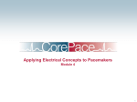 CorePace Module 4 - Applying Electrical Concepts to Pacemakers