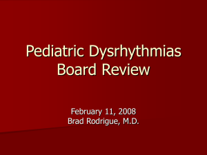 Pediatric Dysrhythmias Board Review