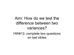 Aim: How do we test the difference between two variances?