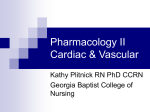 Pharmacology II Cardiac & Vascular