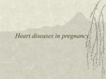 The impact of pregnancy on heart diseases. Recommendations for