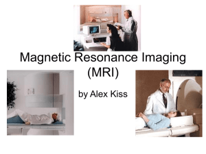 Magnetic Resonance Imaging