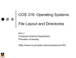 COS 318: Operating Systems File Layout and Directories Kai Li Computer Science Department