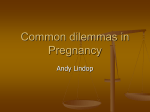 Common dilemmas in Pregnancy