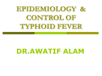 EPIDEMIOLOGY & CONTROL OF TYPHOID FEVER