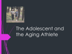 Lecture 13 The Adolescent & The Aging Athlete 2016