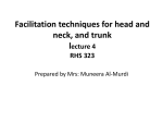 Facilitation techniques for head and neck, and trunk lecture 4 RHS 323
