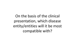 On the basis of the clinical presentation, which disease entity/entities