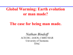 Global Warming: Earth evolution or man made? The case for being