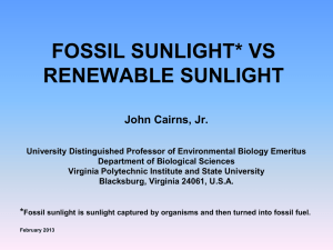 FOSSIL SUNLIGHT* VS RENEWABLE SUNLIGHT John Cairns, Jr